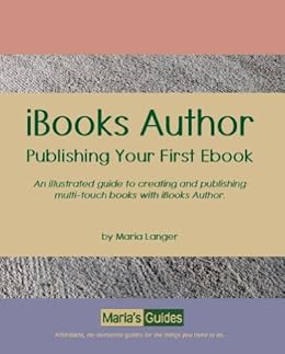 iBooks Author: Publishing Your First Ebook (Maria's Guides 3) by [Langer, Maria]
