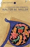A Canticle For Leibowitz (S.F. MASTERWORKS) by Miller Jr, Walter M. (2013) Hardcover