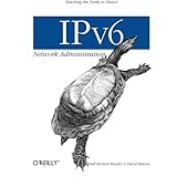 IPv6 Network Administration: Teaching the Turtle to Dance
