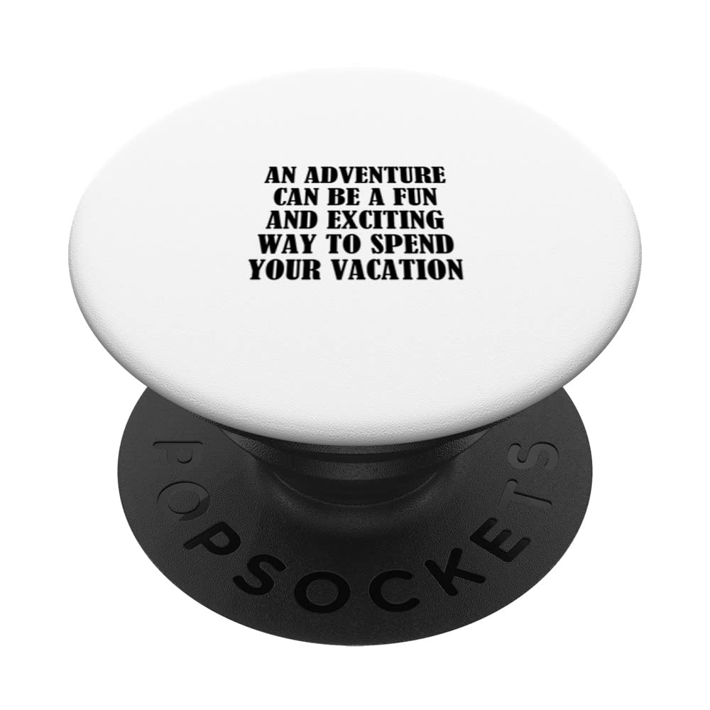 An adventure can be a fun and exciting way to spend your... PopSockets Swappable PopGrip
