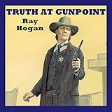 Truth at Gunpoint by 