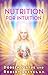 Nutrition for Intuition