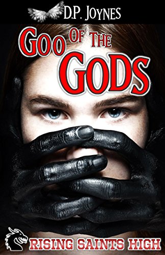 Goo of the Gods (Rising Saints High Book 1)
