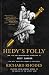 Hedy's Folly: The Life and Breakthrough Inventions of Hedy Lamarr, the Most Beautiful Woman in the W by Richard Rhodes