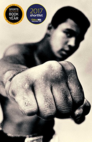 [F.r.e.e] Ali: A Life: Shortlisted for the William Hill Sports Book of the Year 2017 PPT