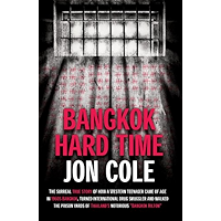 Bangkok Hard Time: The Surreal True Story of How a WesternTeenager Came of Age in 1960s Bangkok, Turned International… book cover