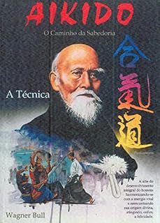Livro Aikido o caminho da sabedoria: A técnica