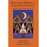 The Enochian World of Aleister Crowley: Enochian Sex Magick by Aleister Crowley (2012-08-01)