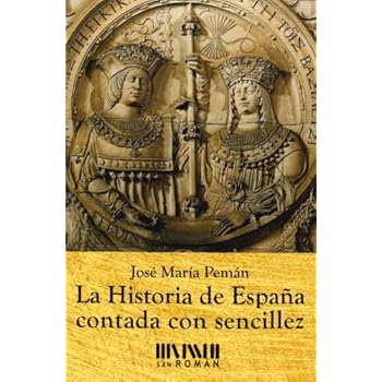 La Historia De España Contada Con Sencillez La Historia De España Contada Con Sencillez