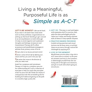 Break Free: Acceptance and Commitment Therapy in 3 Steps: A Workbook for Overcoming Self-Doubt and Embracing Life