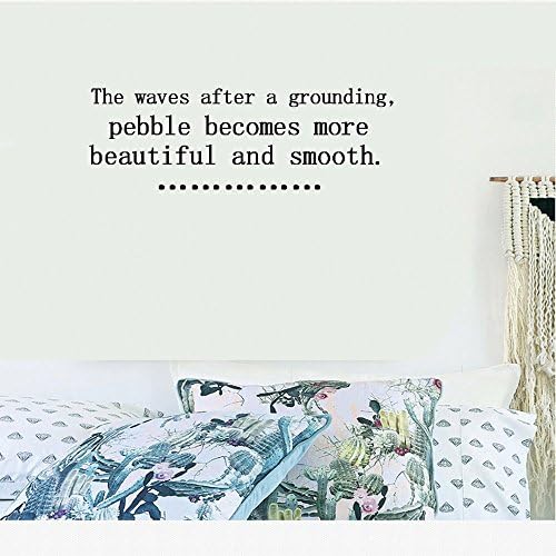 The waves after a grounding, pebble becomes more beautiful and smooth. Vinyl Wall Art Inspirational Quotes and Saying Home decor Decal Sticker Size: 15'' X 40''