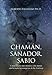 Chamán, Sanador, Sabio (Spanish Edition) by 