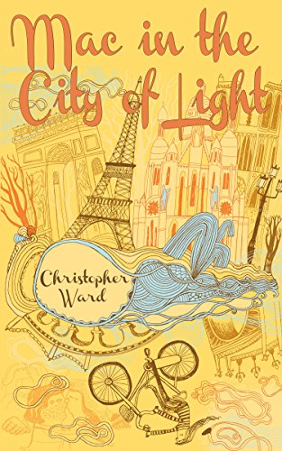 Mac in the City of Light (The Adventures of Mademoiselle Mac)