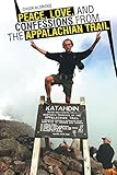 Peace, Love, and Confessions from the Appalachian Trail