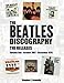 The Beatles Discography - The Releases: Volume One - October 1961 - December 1970 by 