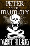 PETER AND THE MUMMY (Volume Four) (PETER AND THE MONSTERS Book 4)