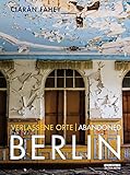 "Verlassene Orte/ Abandoned Berlin" 