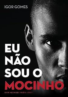 Livro Eu Não Sou o Mocinho (Entre Mocinhos e Vilões Livro 1)