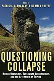 Questioning Collapse: Human Resilience, Ecological Vulnerability, and the Aftermath of Empire cover