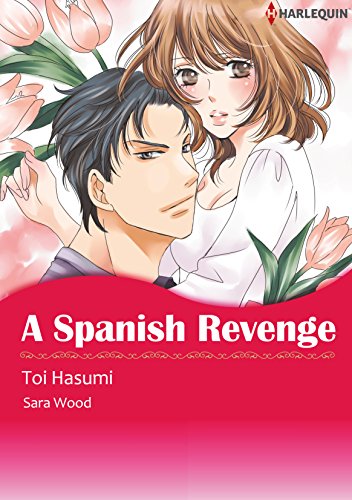 A Spanish Revenge: Harlequin comics by Sara Wood
