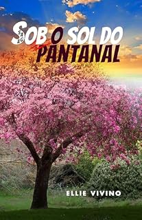 Livro Saga Sob o Sol do Pantanal