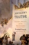 Jerusalem's Traitor: Josephus, Masada, and the Fall of Judea
