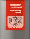 The Mexican-Americans: An Awakening Minority