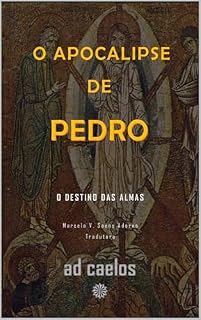 Livro O Apocalipse de Pedro: O destino das almas (Série Apocalipses e Visões)
