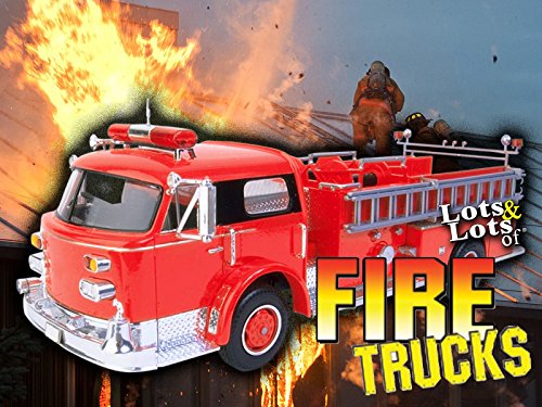 Lots & Lots of Fire Trucks