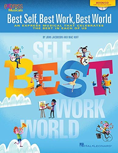 Best Self, Best Work, Best World: An Express Musical That Celebrates the Best in Each of Us (Express Musicals)