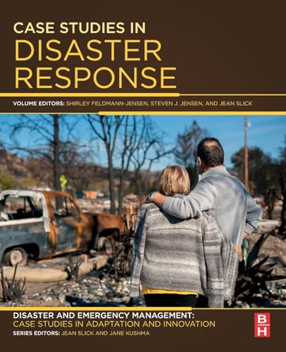 Case Studies in Disaster Response: Disaster and Emergency Management: Case Stud…