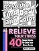 Relieve Your Stress: An Adult Coloring Book Featuring Over 40 Swear Words to Color and Relax, Black Edition