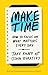 Make Time: How to Focus on What Matters Every Day - Book by John Zeratsky