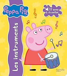 Peppa Pig - livre son, les instruments