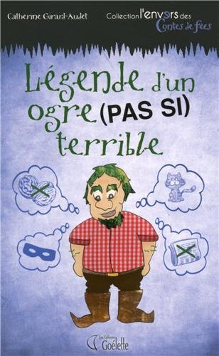 Légende d'un ogre (pas si) terrible