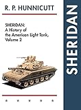 Sheridan: A History of the American Light Tank, Volume 2 by 