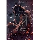 The Reckoning of Noah Shaw (The Shaw Confessions)