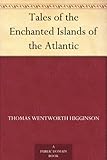 Tales of the Enchanted Islands of the Atlantic by 