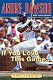 If You Love This Game . . .: An MVP's Life in Baseball