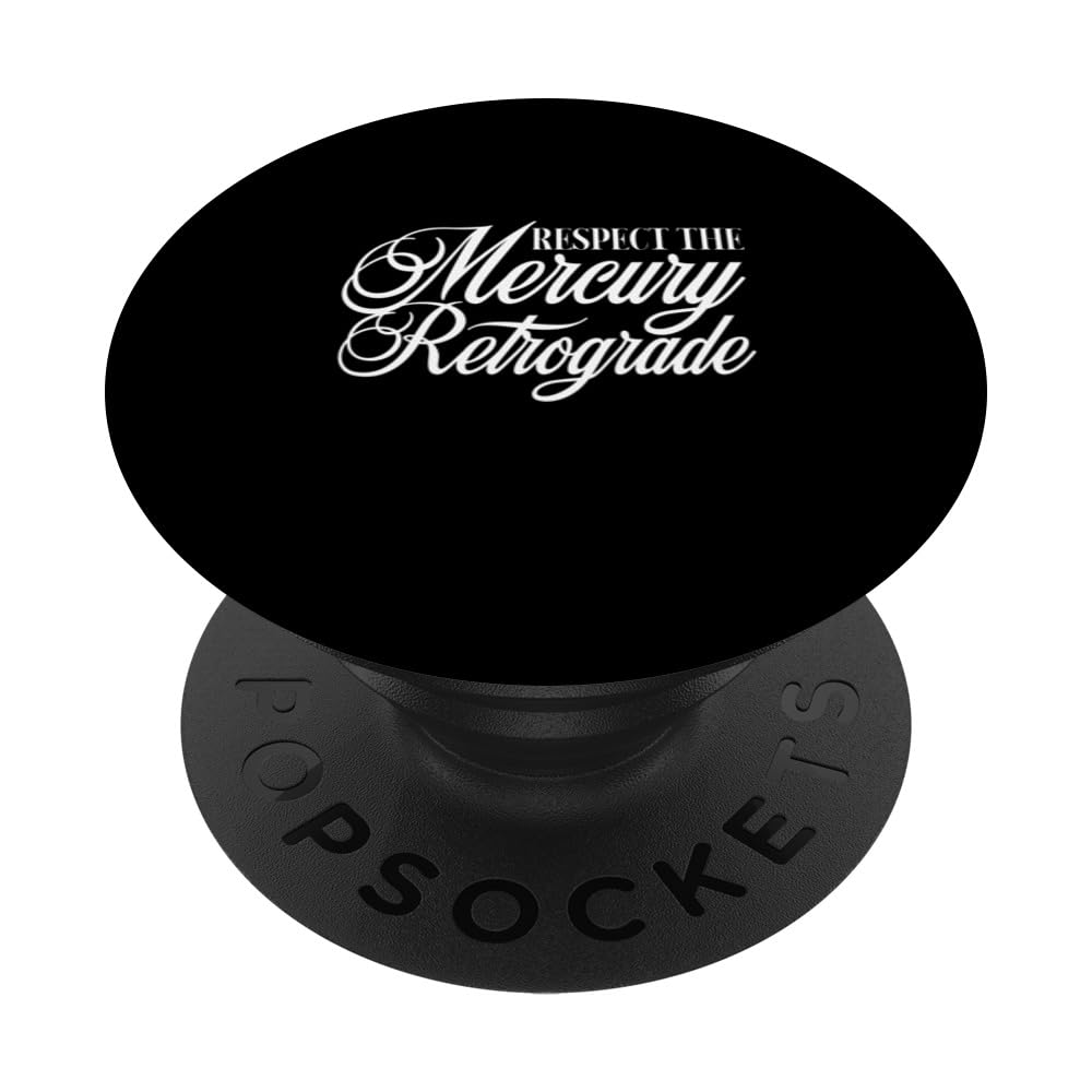 Respect The Mercury Retrograde Zodiac Horoscope PopSockets Swappable PopGrip