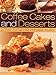 Coffee Cakes & Desserts: 70 Delectable Mousses, Ice Creams, Gateaux, Puddings, Pies, Pastries And Co by 