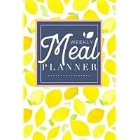 Meal Planner: Track And Plan Your Meals Weekly (52 Week Food Planner / Diary / Log / Journal / Calendar): Meal Prep And Planning Grocery List