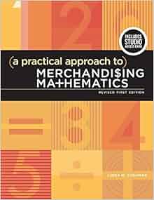A Practical Approach To Merchandising Mathematics Revised