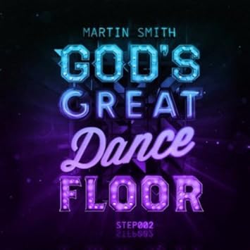 God S Great Dance Floor Step 2