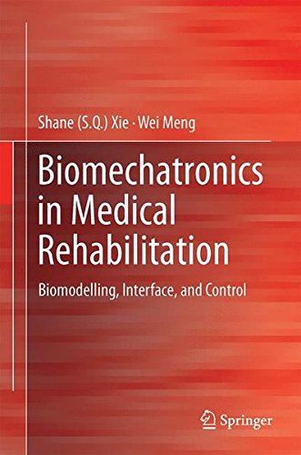 Biomechatronics in Medical Rehabilitation: Biomodelling, Interface, and Control