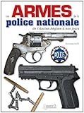 Le Armes de la Police Nationale by Dominique Noel (2012-04-15) by 