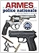 Le Armes de la Police Nationale by Dominique Noel (2012-04-15) by 