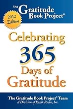 The Gratitude Book Project: Celebrating 365 Days of Gratitude 2012 Edition