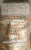 An Artist's Thought Book: Intriguing Thoughts about the Artistic Process (2nd Edition)
