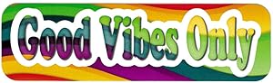 Good Vibes Only - Small Bumper Sticker/Laptop Sticker/Decal